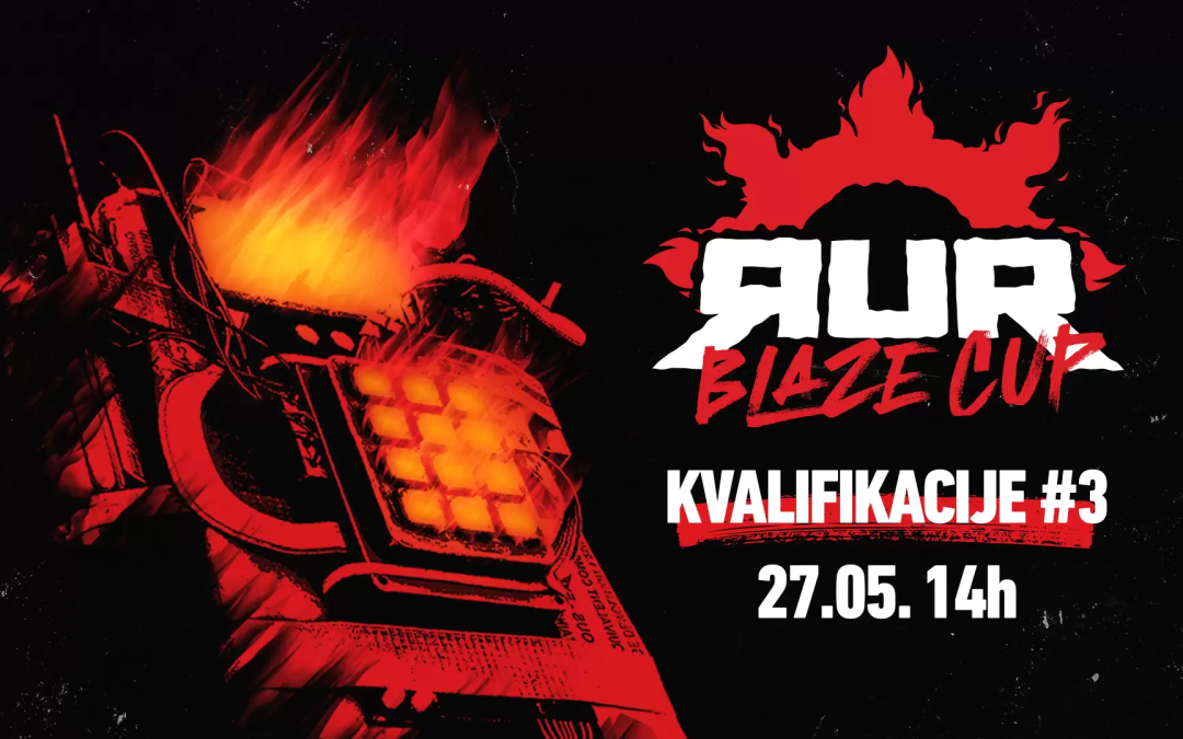 BLAZE CUP KVALIFIKACIJE – RUR NAJAVLJUJE TREĆE